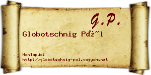 Globotschnig Pál névjegykártya